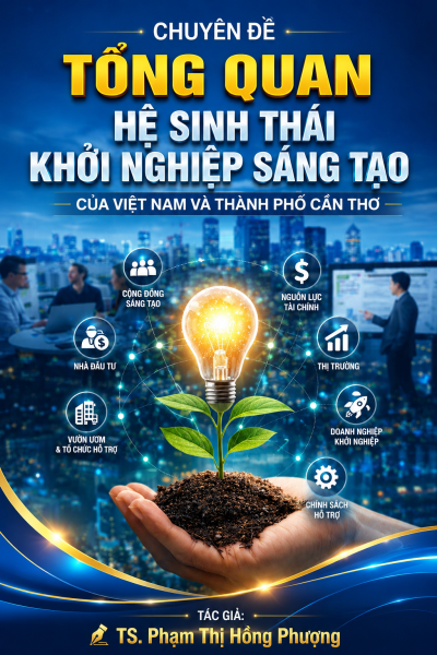 Tổng quan hệ sinh thái khởi nghiệp sáng tạo Việt Nam và Cần Thơ