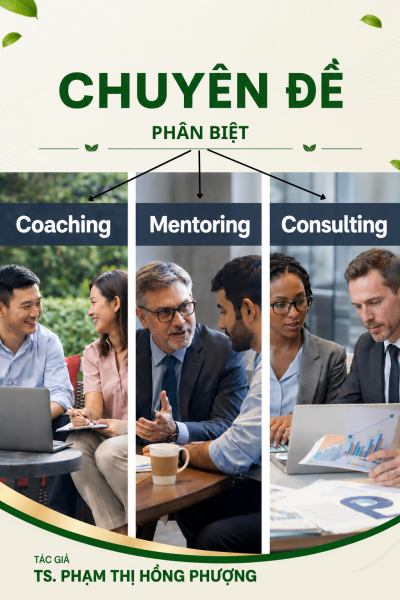 Phân biệt Coaching, Mentoring và Consulting trong hỗ trợ khởi nghiệp